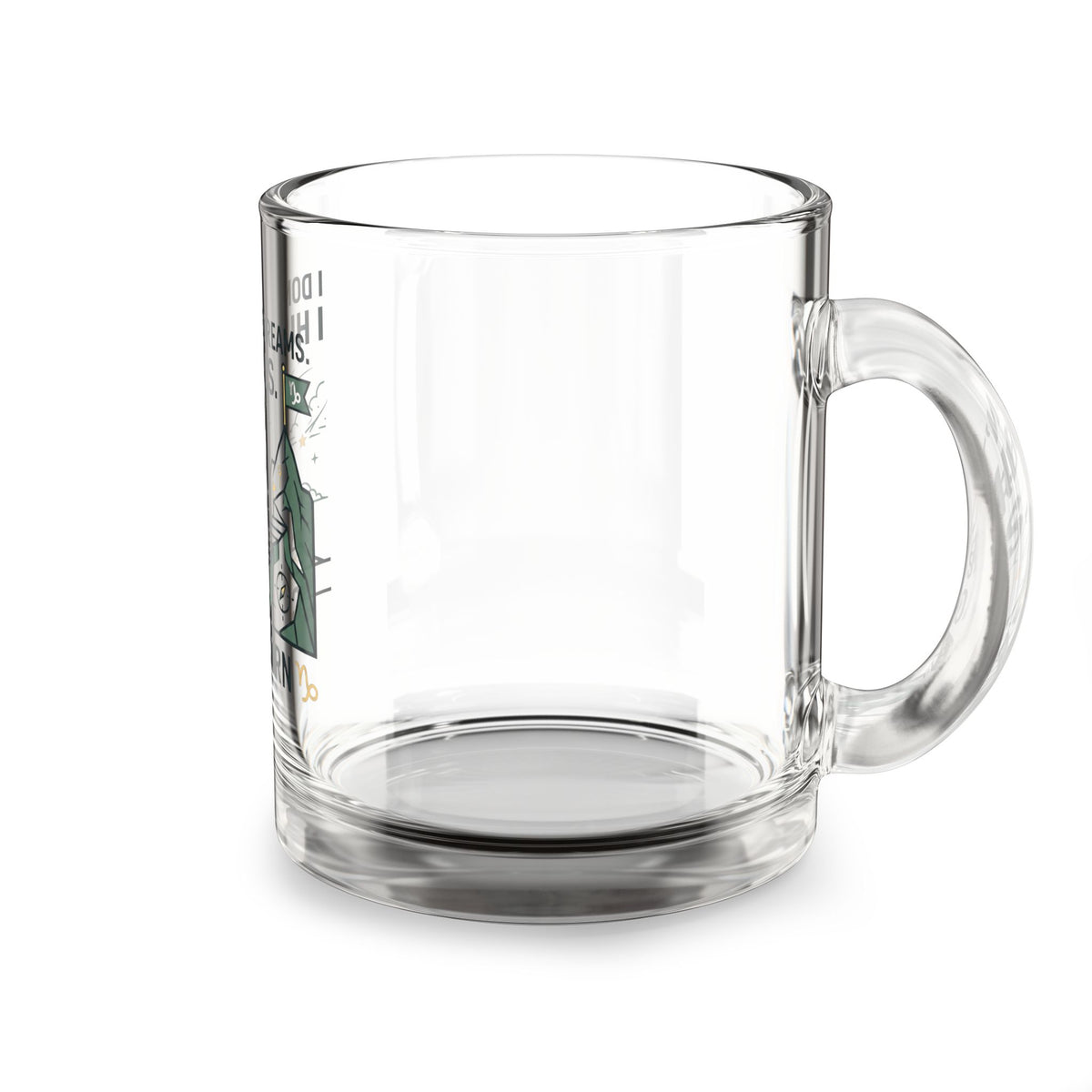 Capricorn Glass Mug — "I Don't Chase Dreams. I Hunt Goals." 10oz Zodiac Coffee Cup