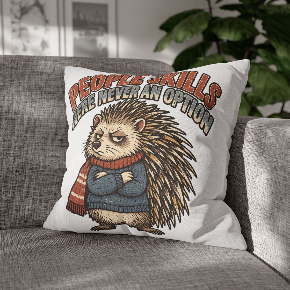 People Skills Were Never an Option Funny  Decorative Pillowcase