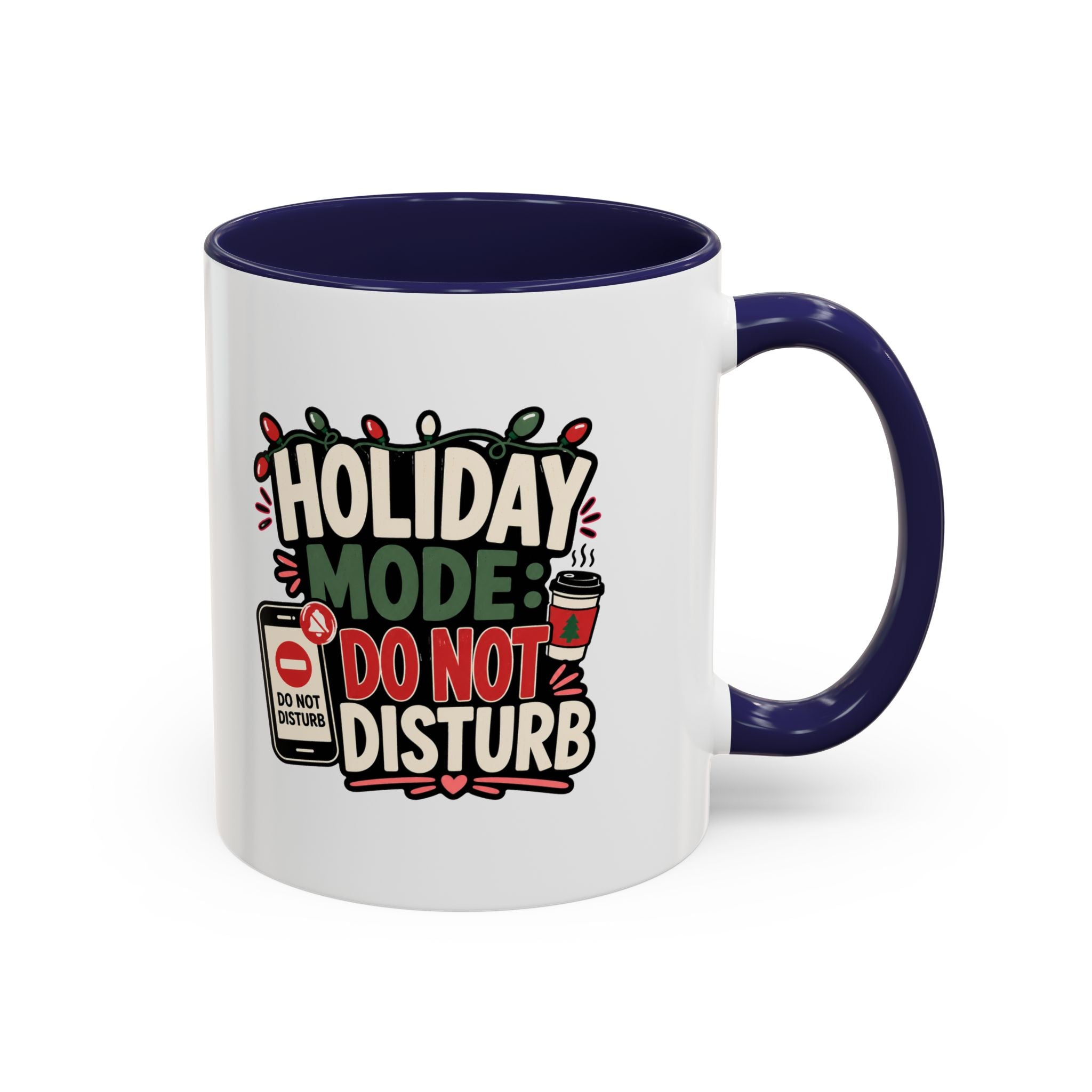 Modern Day Christmas Holiday Mode Coffee Mug — "Do Not Disturb" Accent Christmas Mug