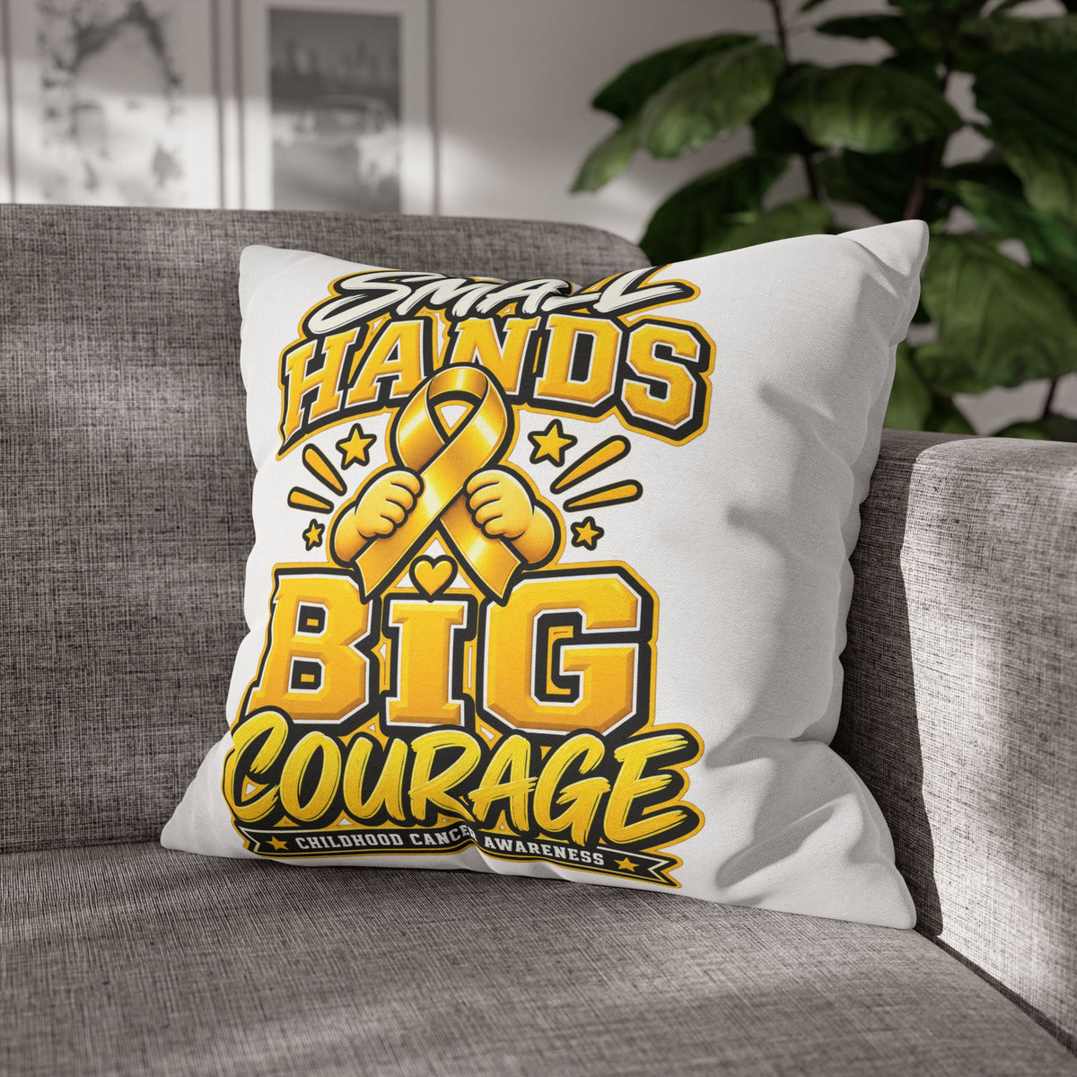 Small Hands Big Courage Childhood Cancer Awareness Pillowcase