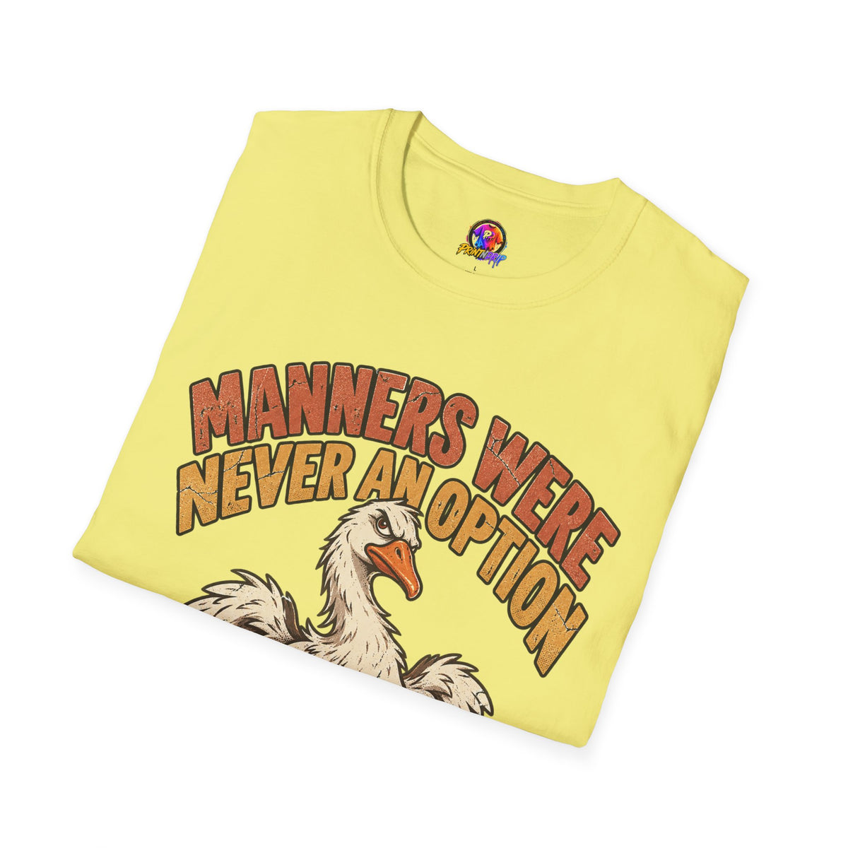 Funny And Witty “Manners Were Never An Option” Goose Graphic T-Shirt