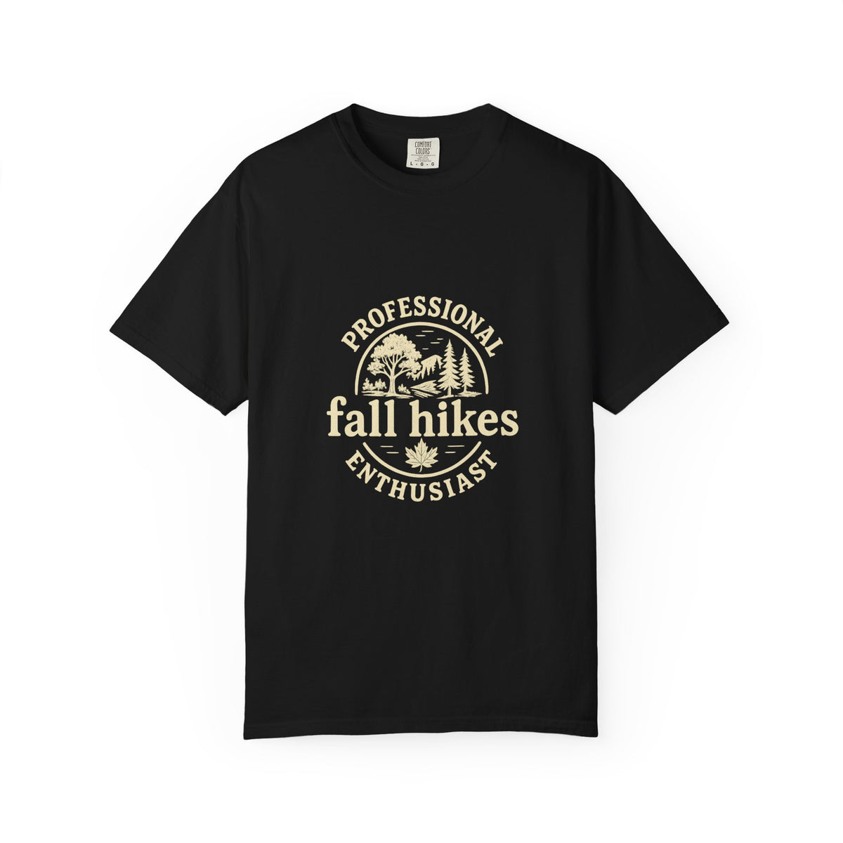 Fall Hikes T-Shirt — "Professional Fall Hikes Enthusiast" Outdoor Tee - Trending Now - October 2026