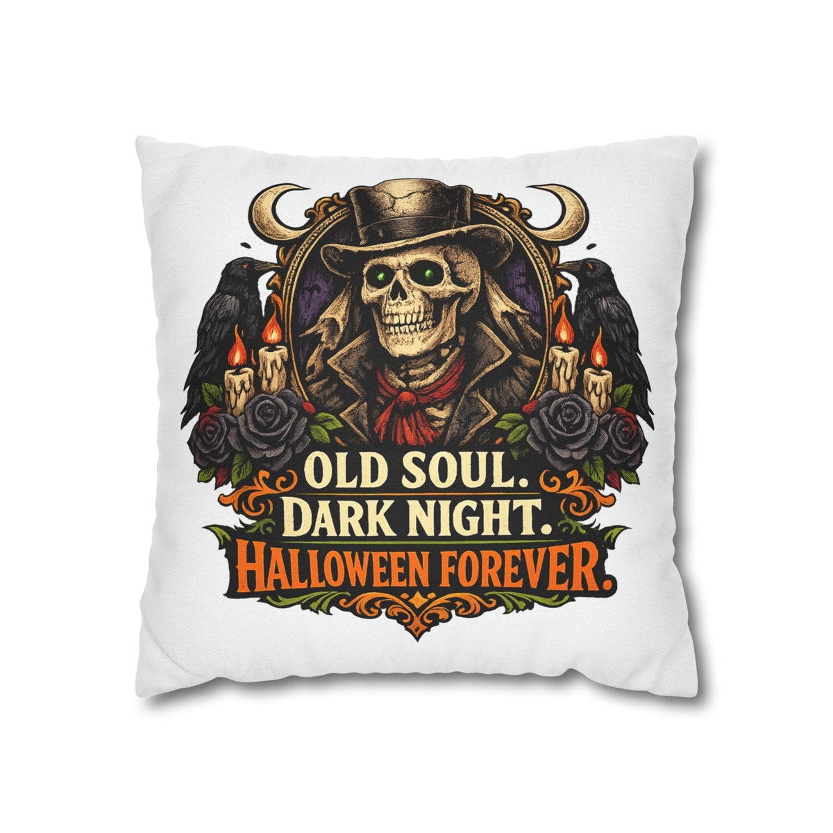 Halloween Skull Pillowcase — "Old Soul. Dark Night. Halloween Forever." Spun Polyester Square Pillow