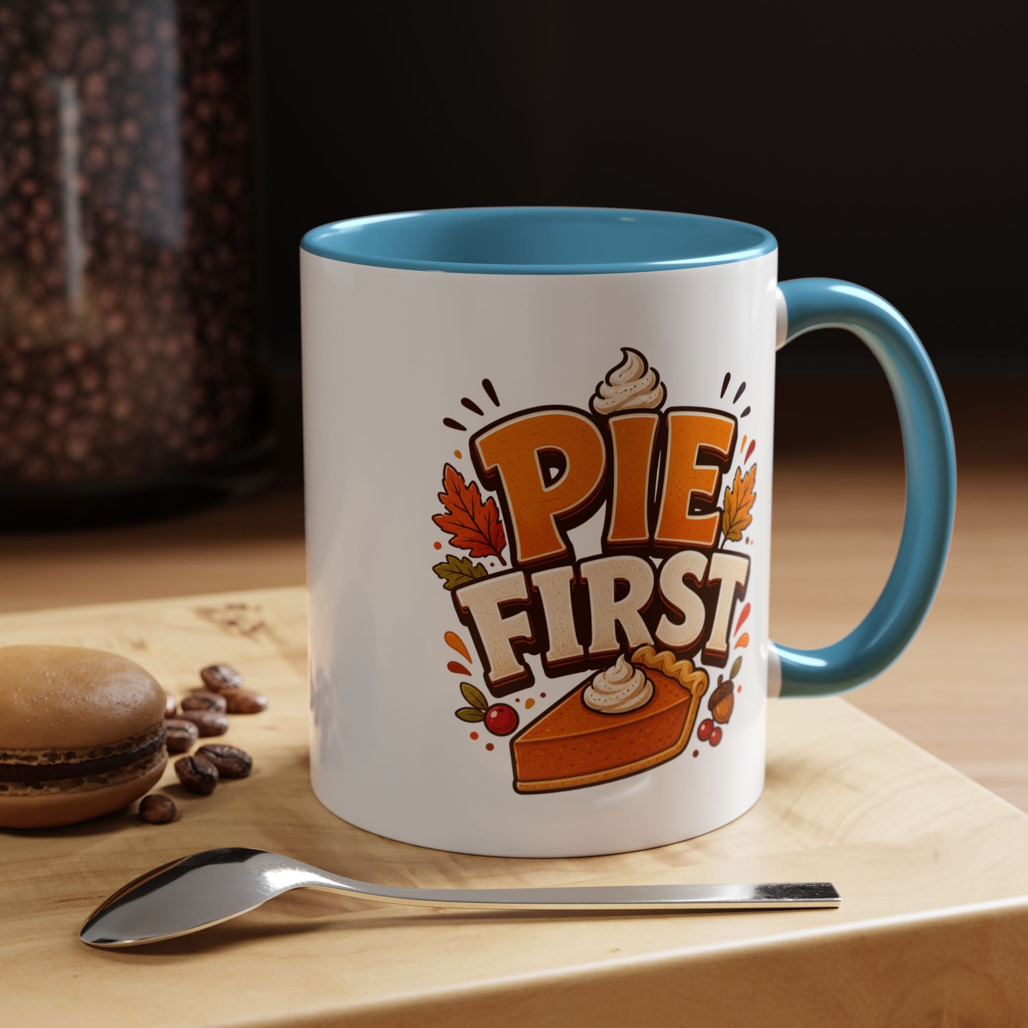 Thanksgiving Mug Pie First Coffee Mug — Funny Thanksgiving Autumn Pie Lover Accent Mug
