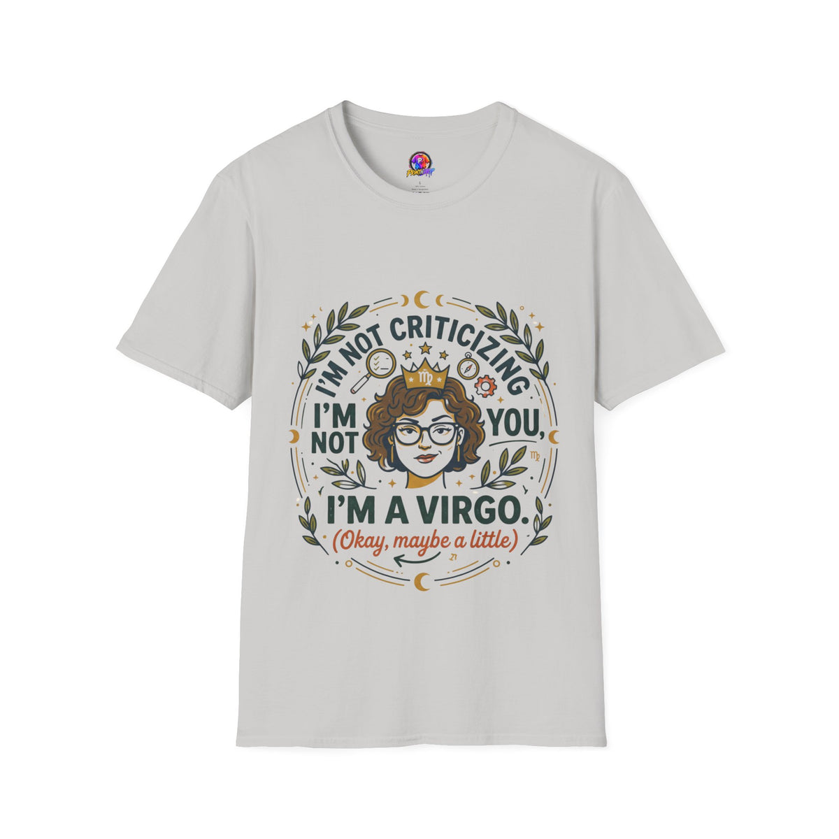 Virgo Zodiac T-Shirt — “I’m Not Criticizing, I’m a Virgo (Okay, Maybe a Little)”