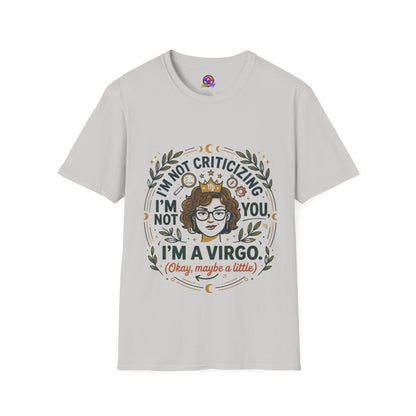 Virgo Zodiac T-Shirt — “I’m Not Criticizing, I’m a Virgo (Okay, Maybe a Little)”