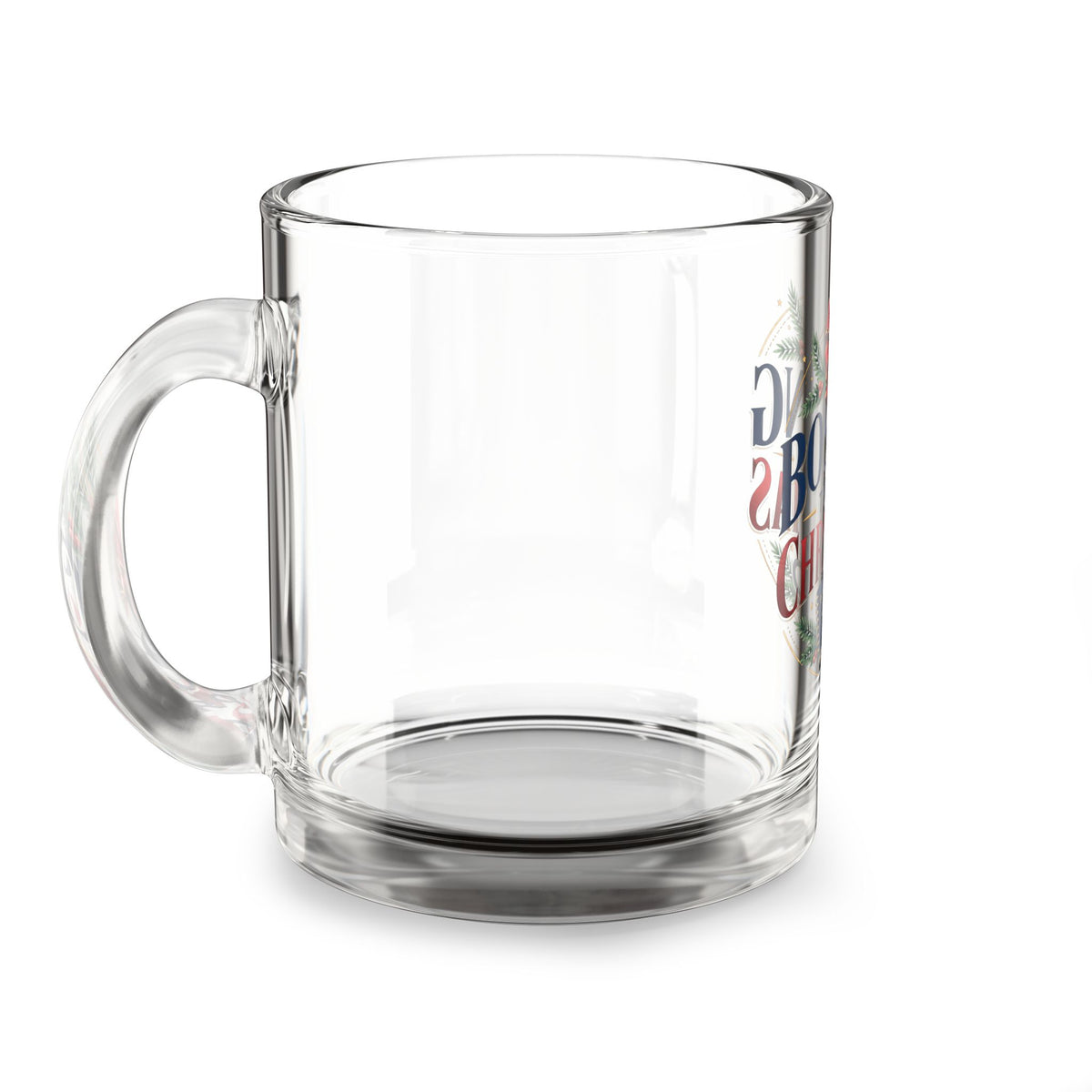 Christmas Glass Mug  — "Bossing Through Christmas" Festive 10oz Coffee Cup
