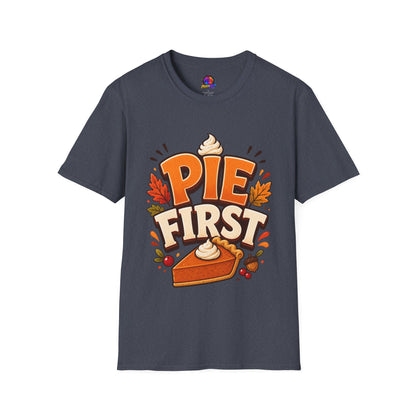 Pie First T-Shirt — Funny Thanksgiving Pumpkin Pie Graphic Tee