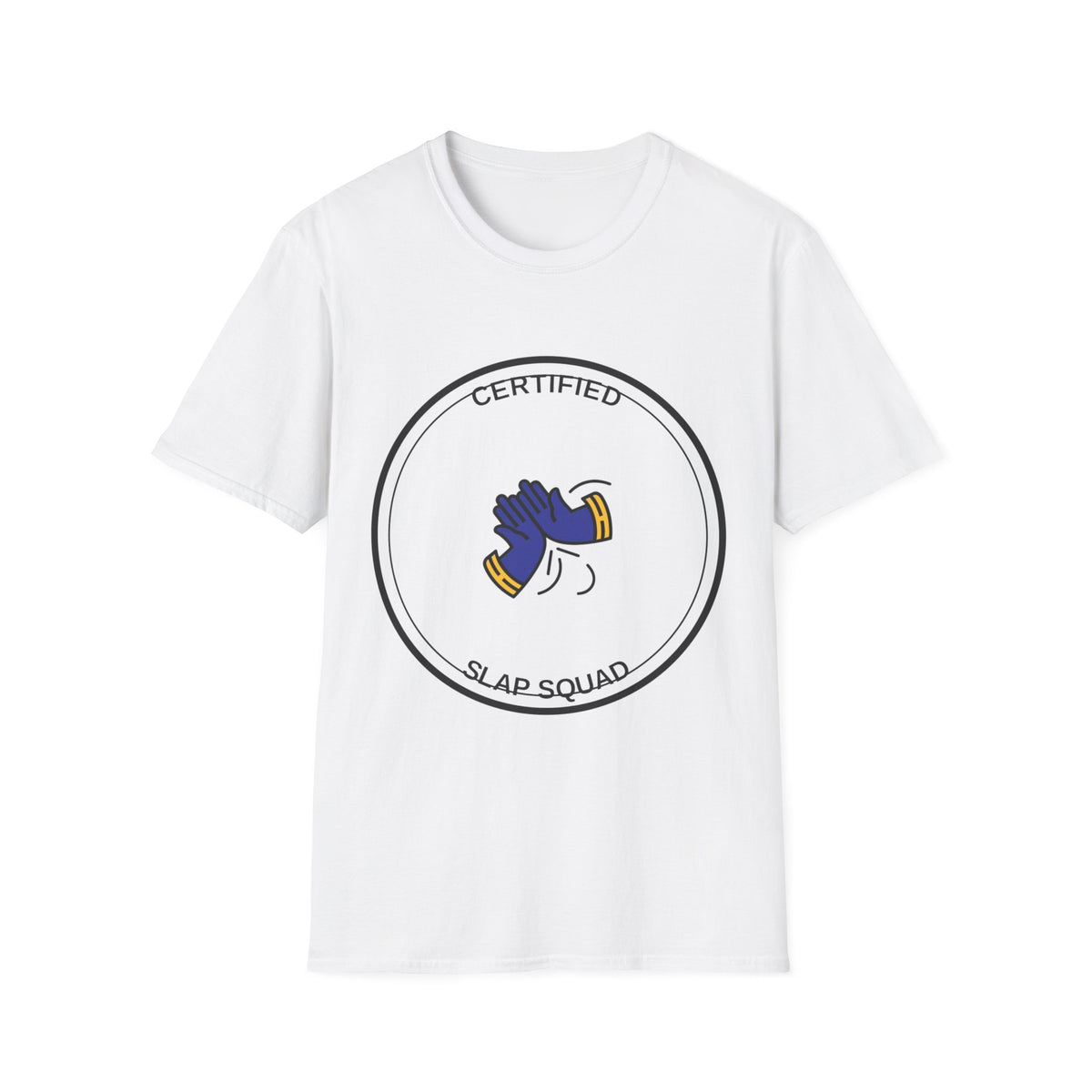 Certified Slap Squad T-Shirt — Funny Novelty Graphic Tee - Trending Now - August 2026