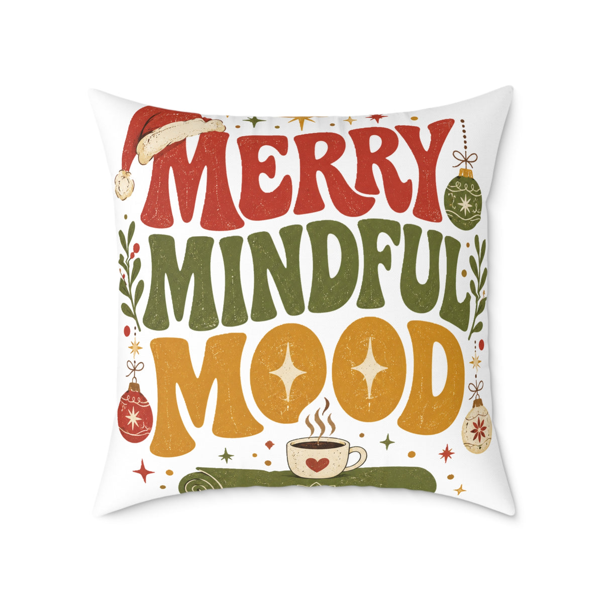 Merry Mindful Mood Holiday Modern Day Christmas Pillow — Festive Christmas Decorative Square Throw Cushion