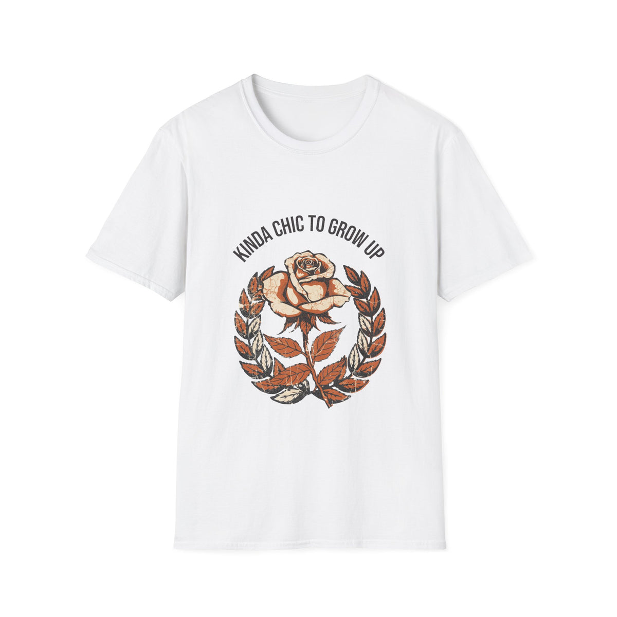 "Kinda Chic To Grow Up" Vintage Rose Graphic Tee - Aesthetic Floral Inspirational White T-Shirt - Trending Now - September 2026