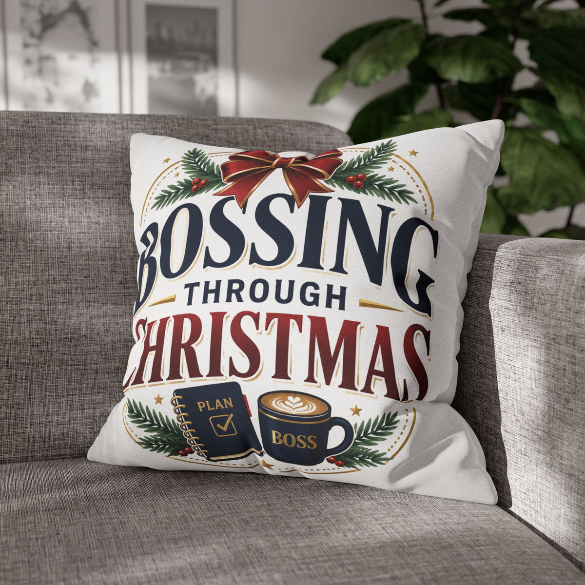 Bossing Through Christmas Decorative Pillowcase