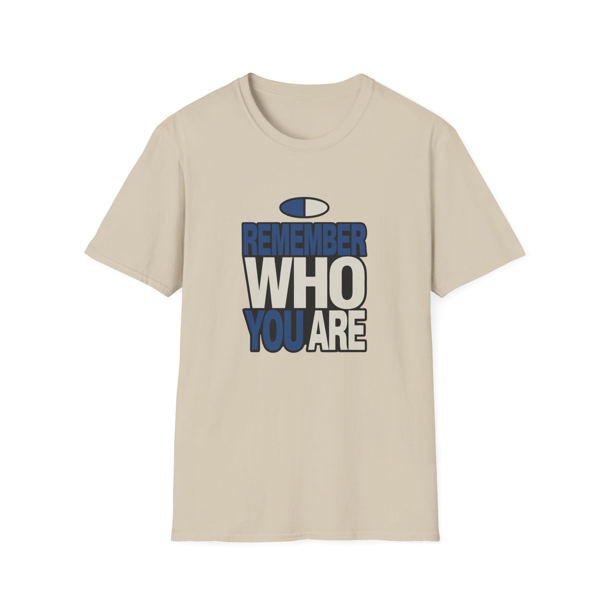 Remember Who You Are T-Shirt — Inspirational Graphic Tee - Trending Now - August 2026