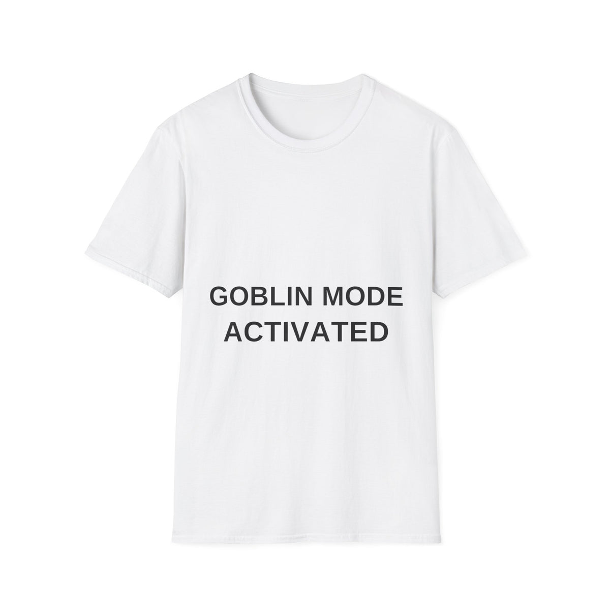 Goblin Mode Activated Minimalist Typography T-Shirt, Funny Meme Statement Tee - Trending Now - September 2026