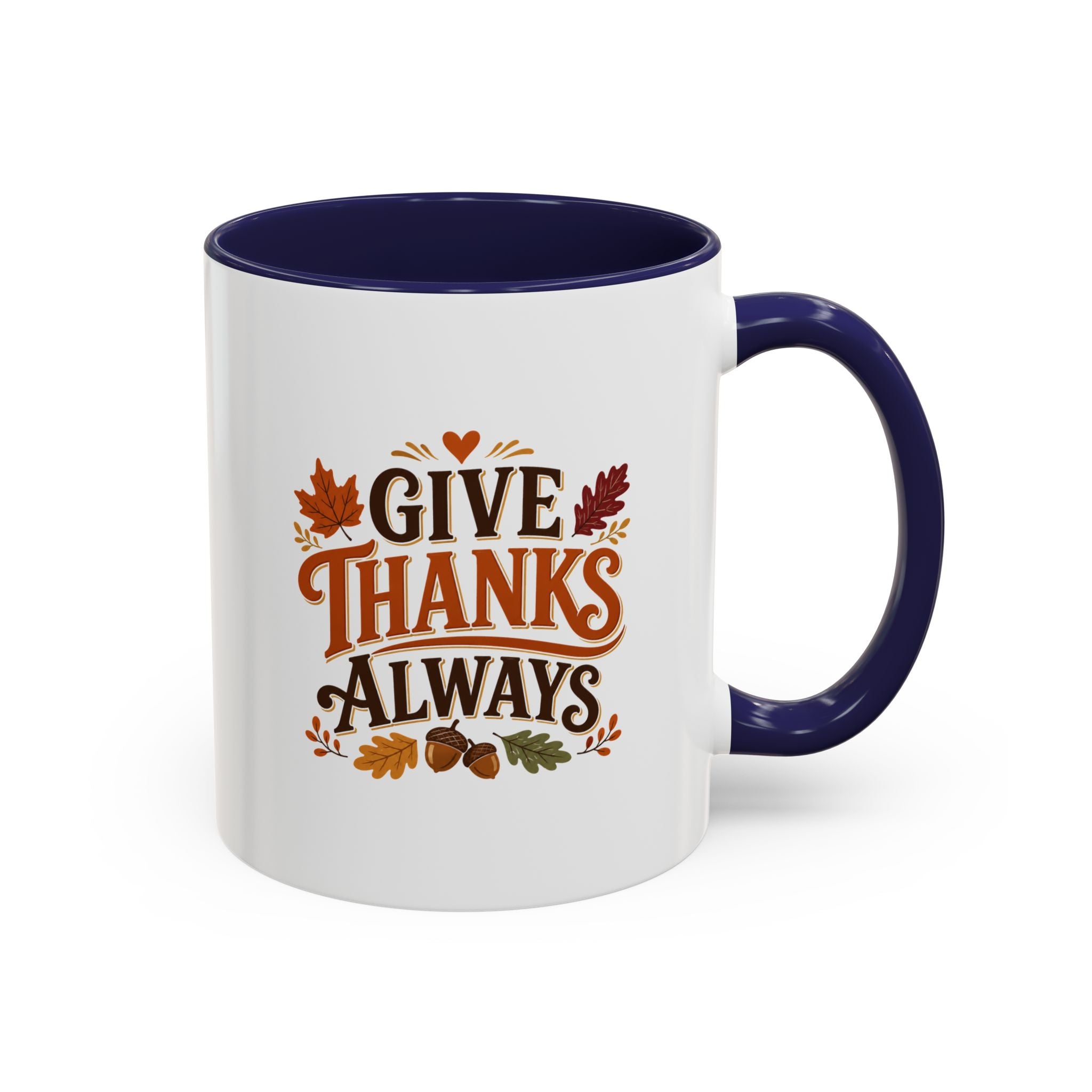 Thanksgiving Mug Give Thanks Always Accent Coffee Mug — Thanksgiving Autumn Ceramic Mug
