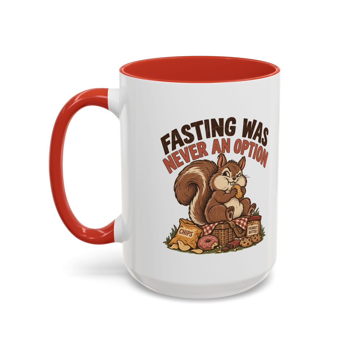 Funny And Witty "Fasting Was Never An Option" Accent Coffee Mug (11, 15oz)