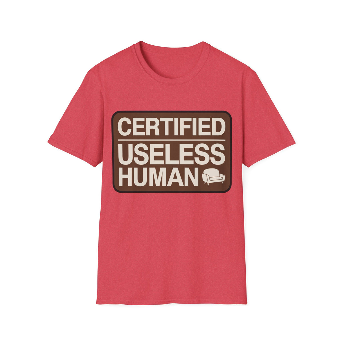 Certified Useless Human T-Shirt - Trending Now - August 2026