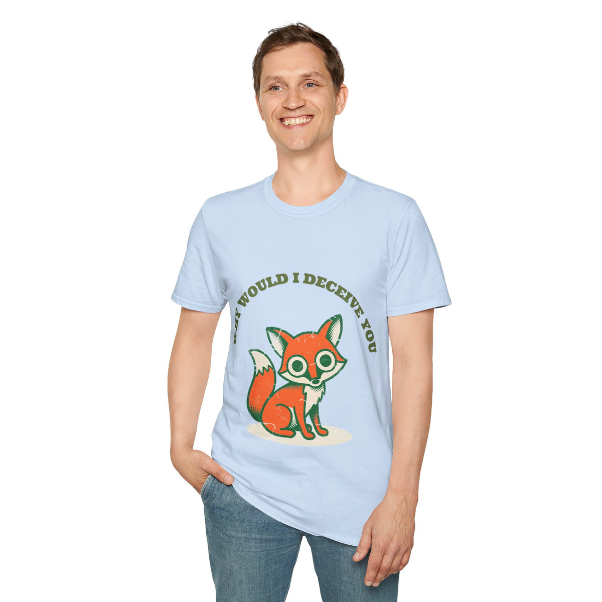 "Why Would I Deceive You" Cute Sly Fox Graphic Tee - Funny Sarcastic Animal White T-Shirt - Trending Now - September 2026