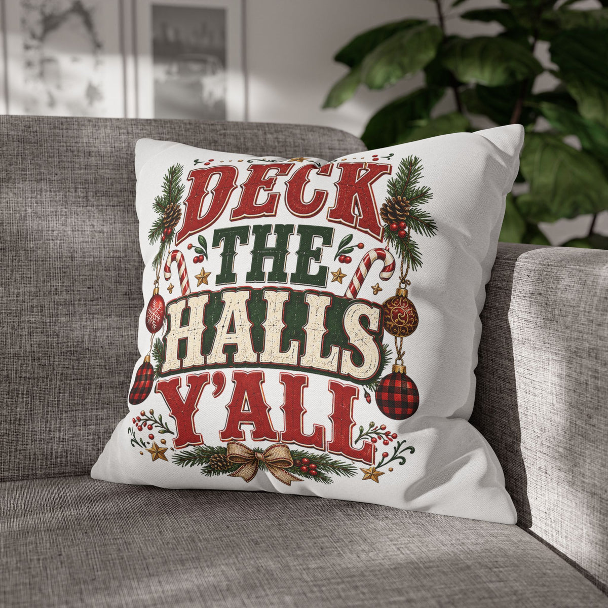 Christmas Pillowcase— "Deck the Halls Y'All" Decorative Throw Pillowcase