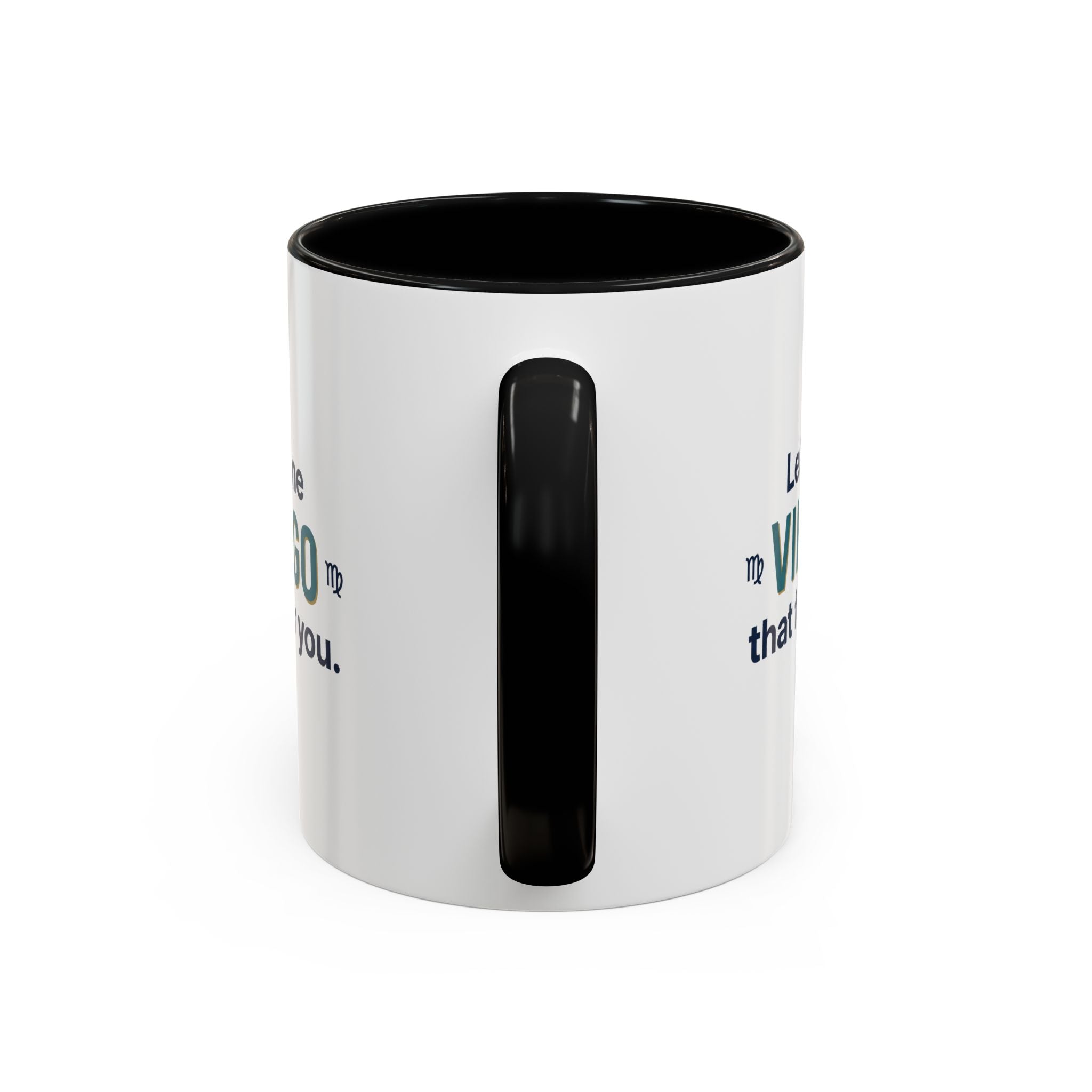 Let Me Virgo That For You Accent Coffee Mug — Funny Virgo Zodiac Gift