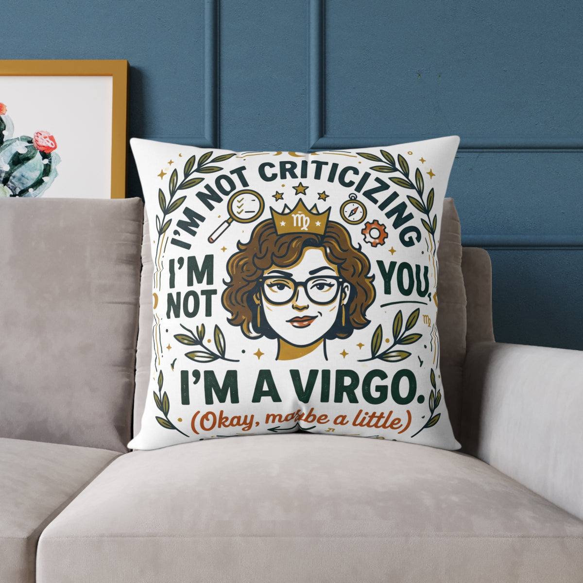 Virgo Zodiac I'm Not Criticizing Square Poly Canvas Pillow