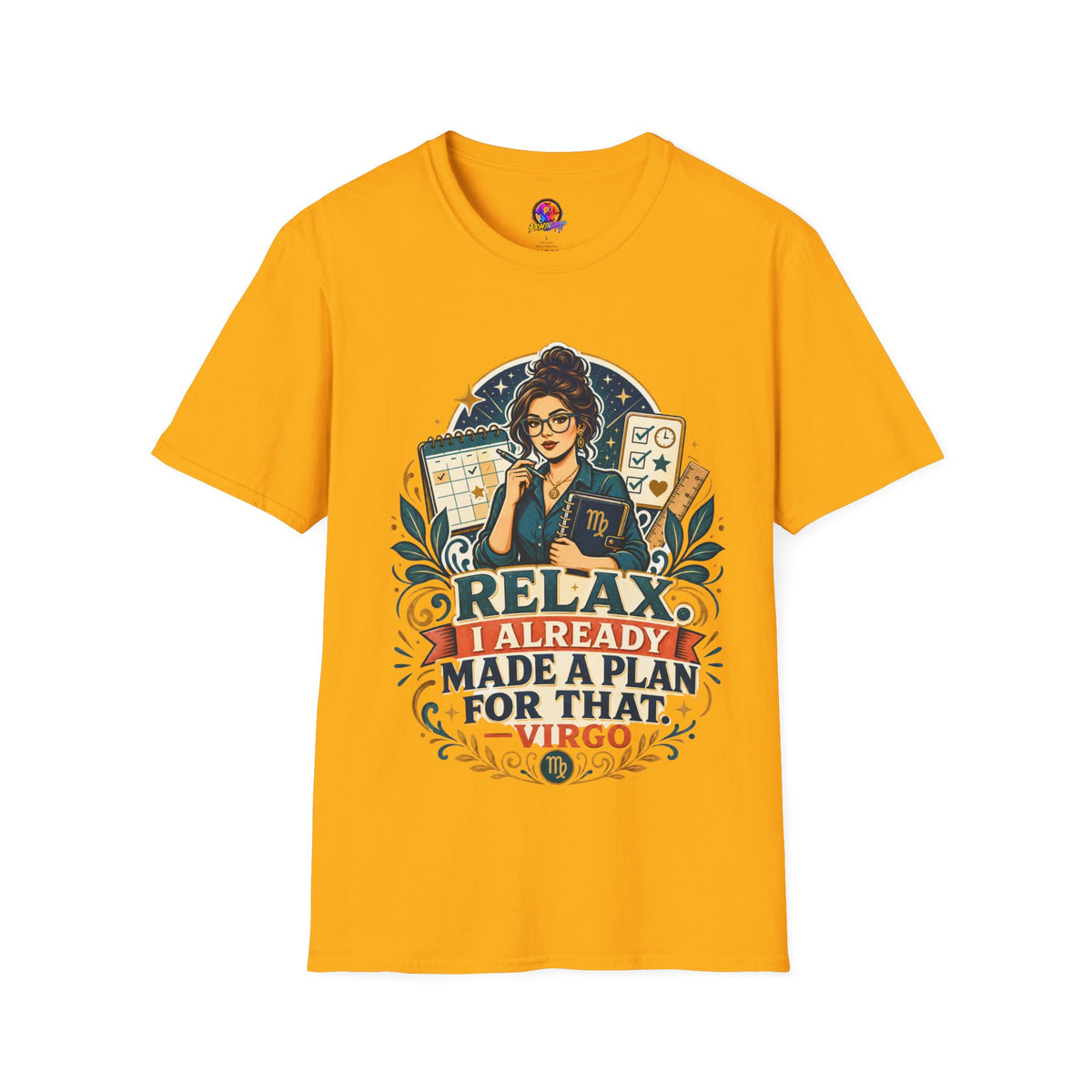 Virgo Planner T-Shirt — “Relax I Already Made A Plan For That” Astrological Tee