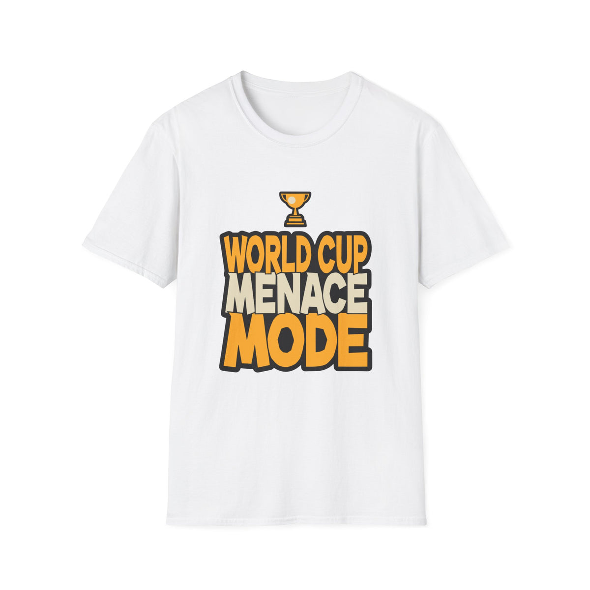 World Cup Menace Mode T-Shirt — Funny Soccer Fan Tee with Trophy Graphic - Trending Now - August 2026