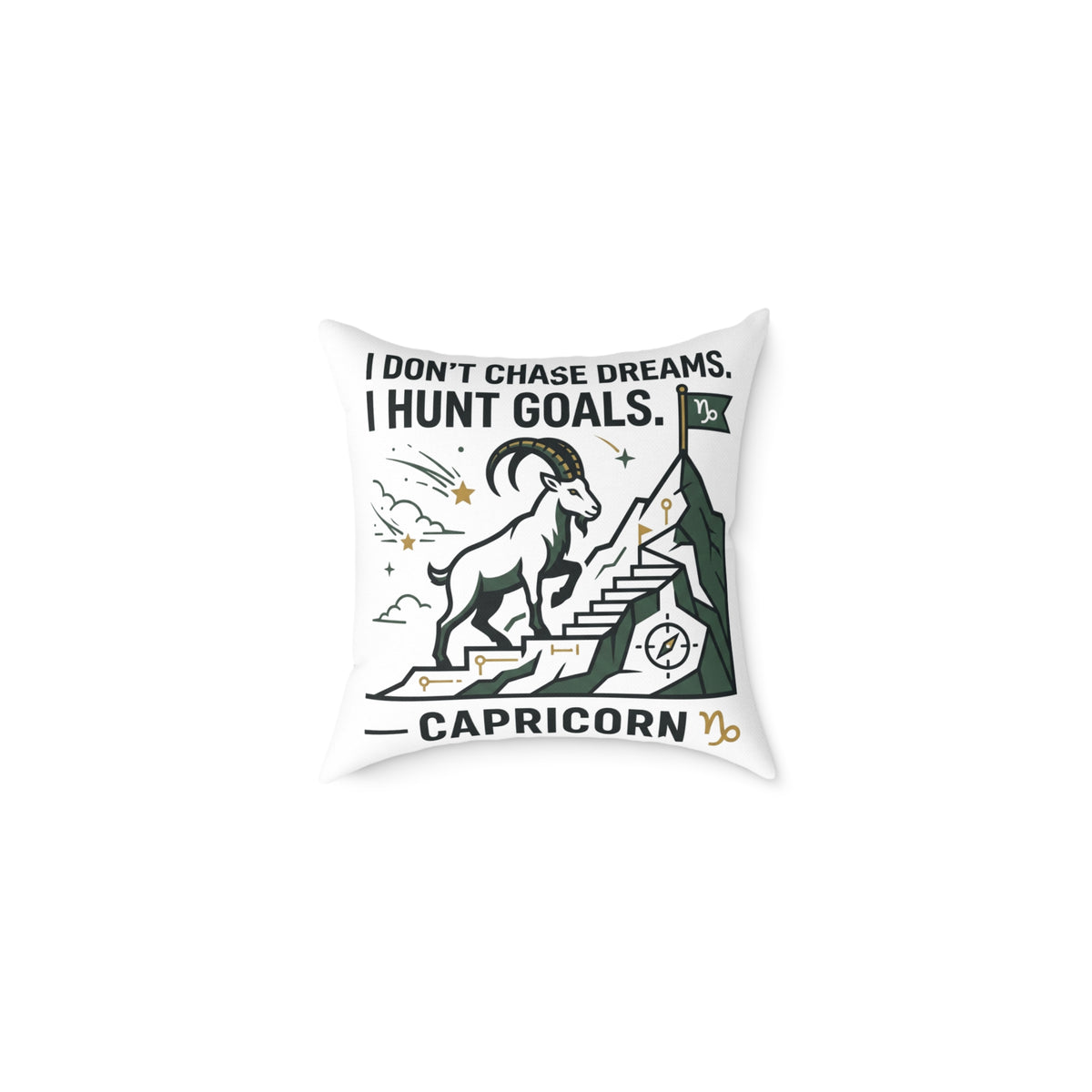 Capricorn Zodiac Pillow — "I Don't Chase Dreams, I Hunt Goals" Motivational Throw Pillow