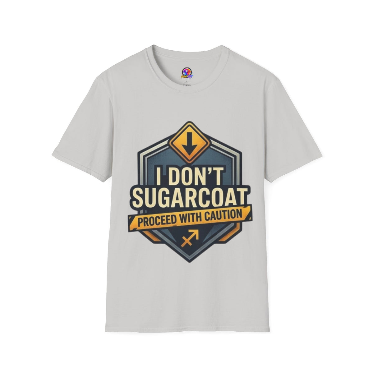 I Don't Sugarcoat T-Shirt — Funny Bold Graphic Tee (Proceed With Caution)