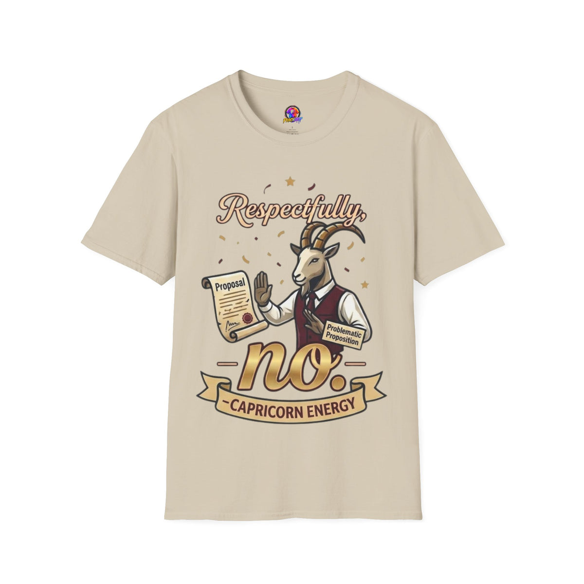 T-Shirt — "Respectfully, No" Capricorn Goat Proposal Funny Zodiac Tee
