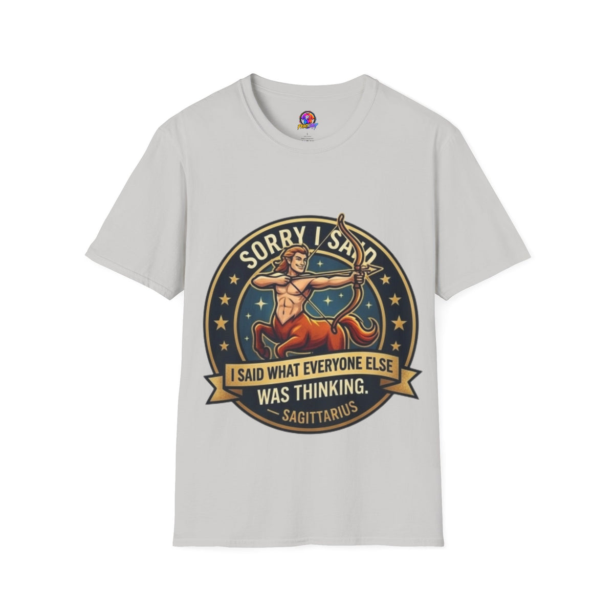 Sagittarius T-Shirt "Sorry I Said What Everyone Else Was Thinking" – Zodiac Archer Graphic Tee