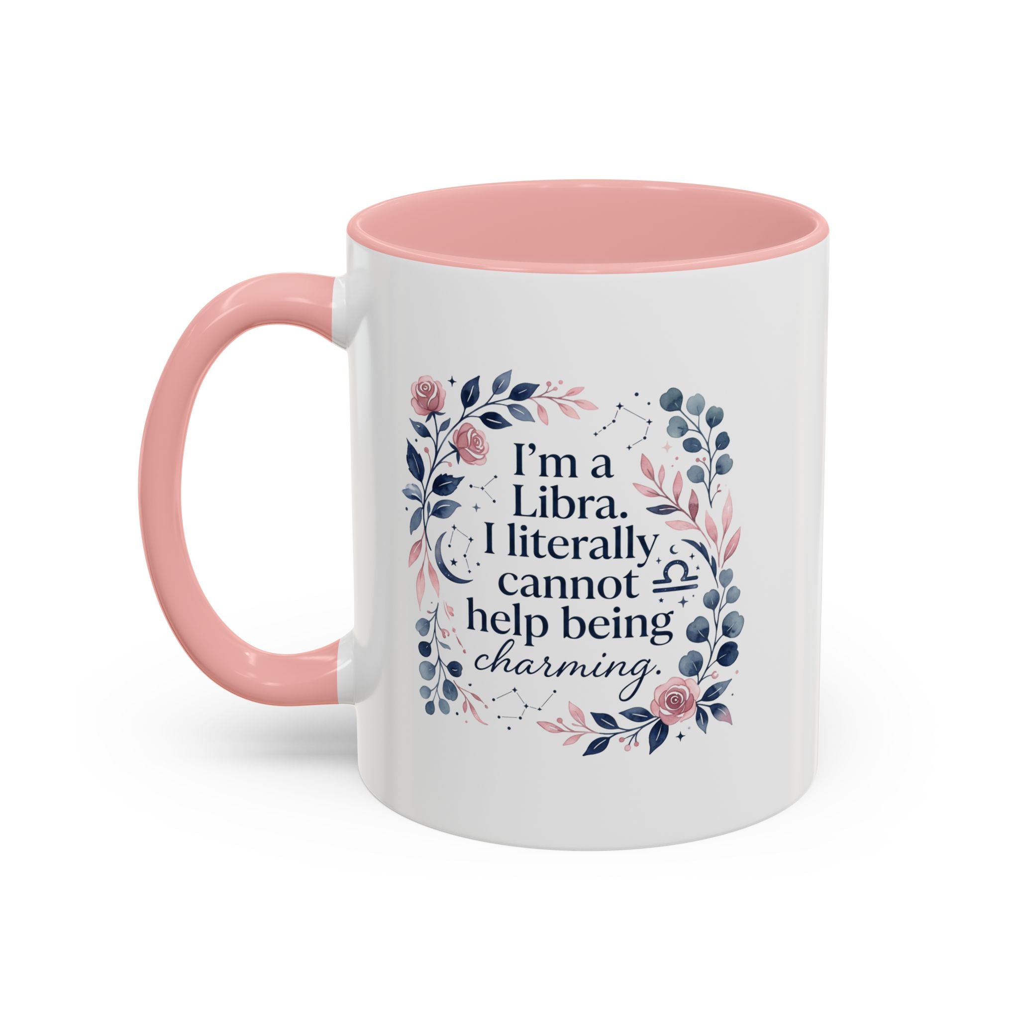 Libra Coffee Mug — "I’m a Libra. I literally cannot help being charming." Floral Accent Tea Mug