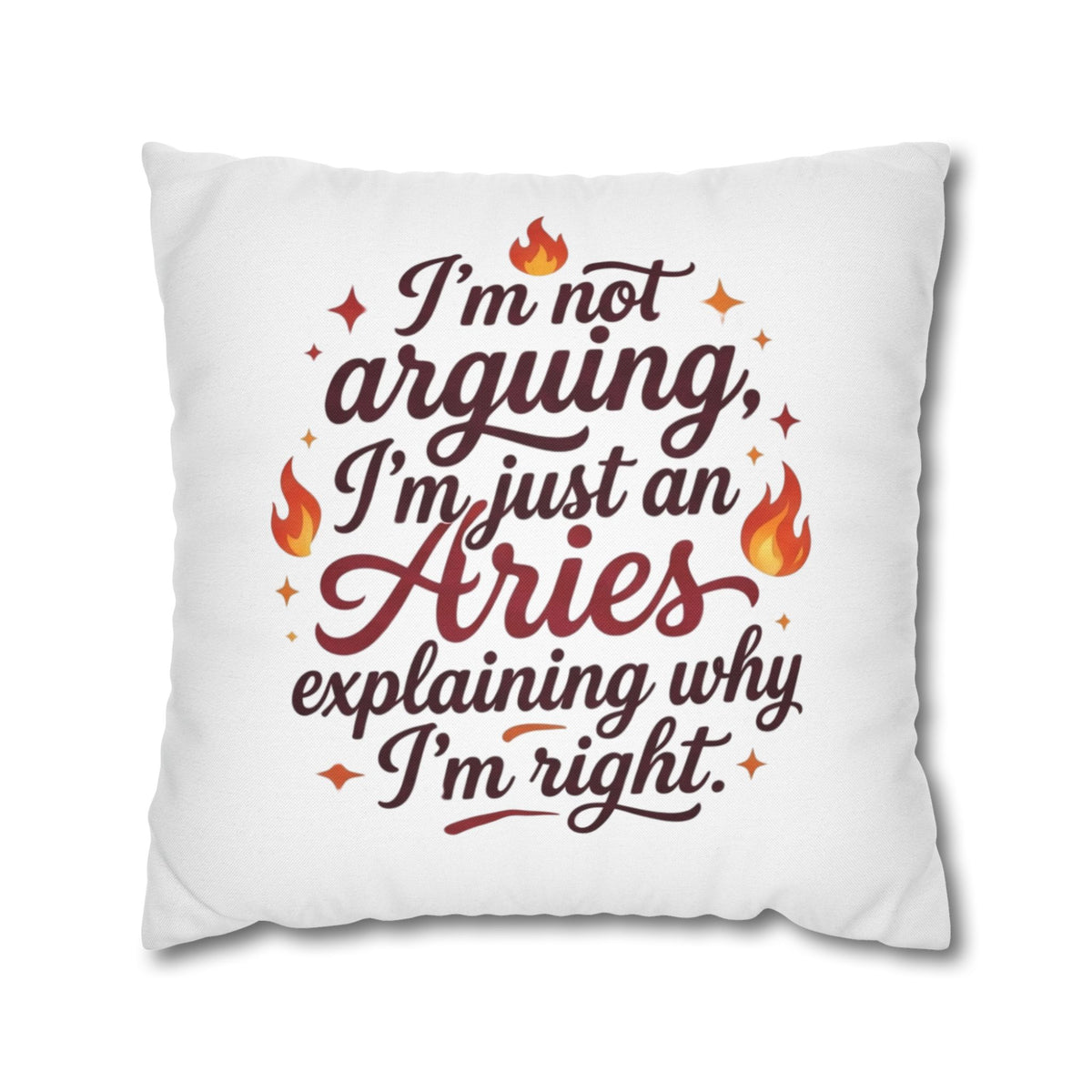 Aries Pillowcase I'm Not Arguing I'm Just an Aries Pillow — Zodiac Astrology Decorative Throw Pillowcase