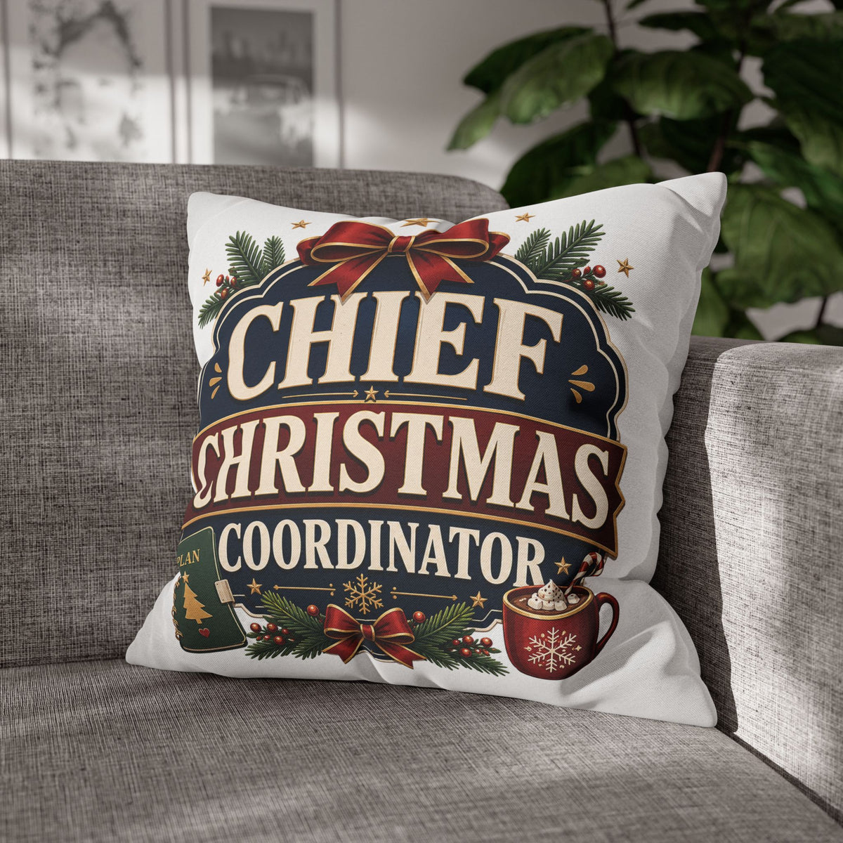 Chief Christmas Coordinator Pillowcase Modern Day Christmas