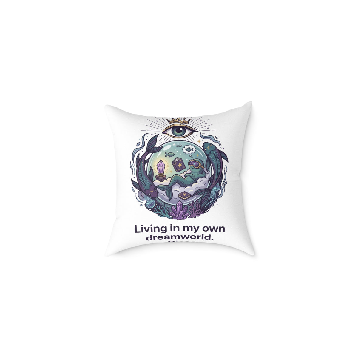 Pisces Zodiac Living In My Own Dream World Square Poly Canvas Pillow