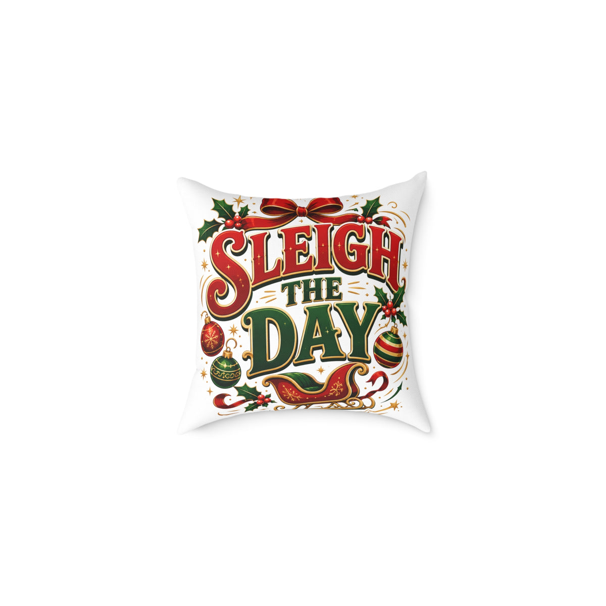 Christmas Pillow — "Sleigh the Day" Holiday Decorative Throw Pillow