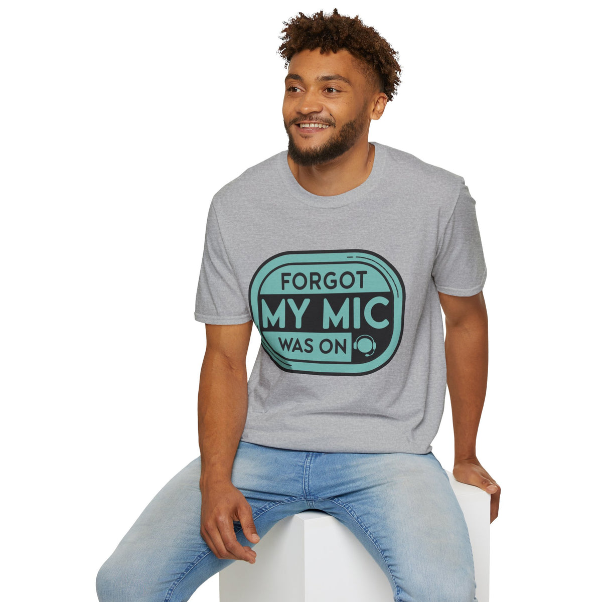 Forgot My Mic Was On T-Shirt — Funny Podcast/Streaming Tee - Trending Now - August 2026