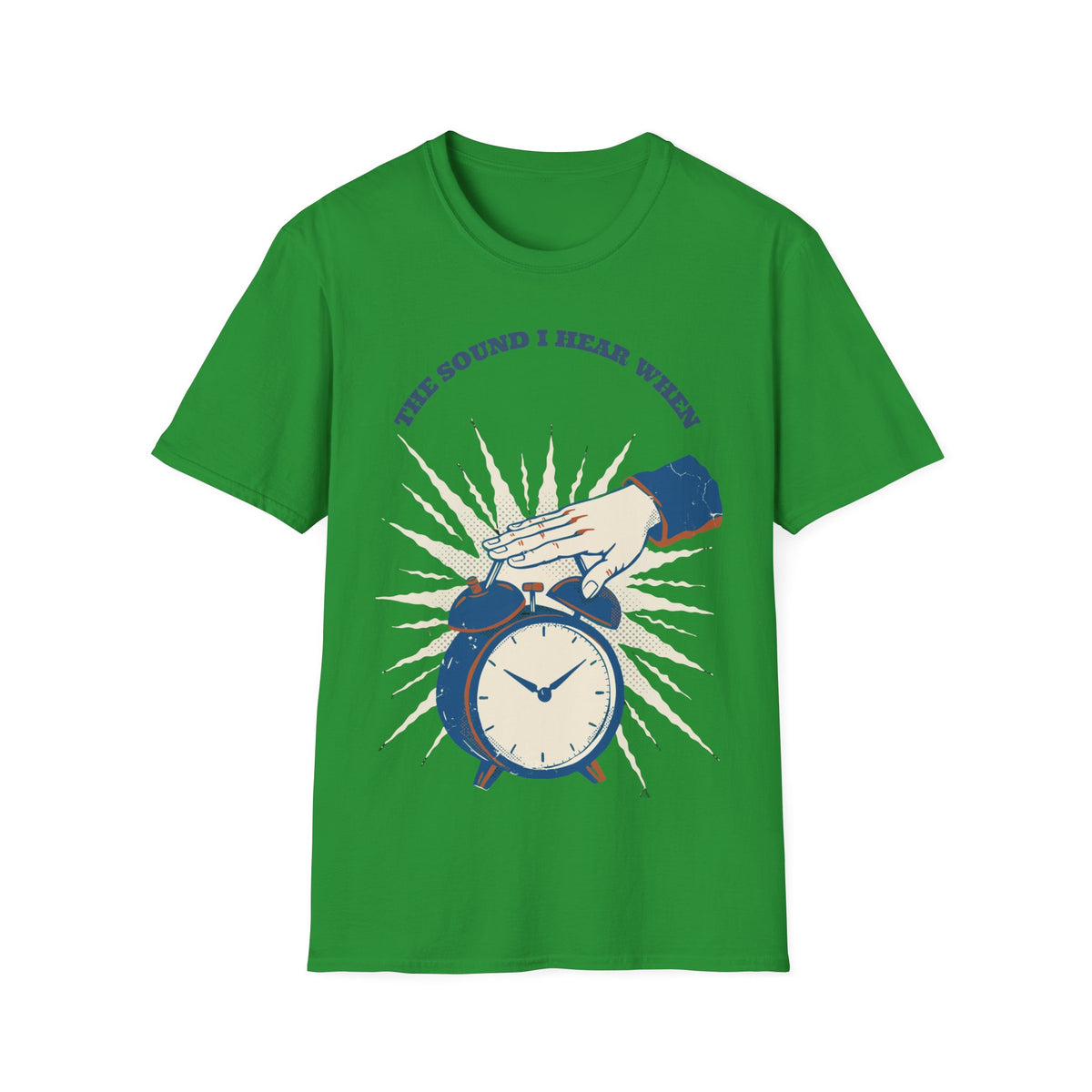 "The Sound I Hear When" Retro Alarm Clock Tee | Relatable Funny Quote T-Shirt - Trending Now - September 2026