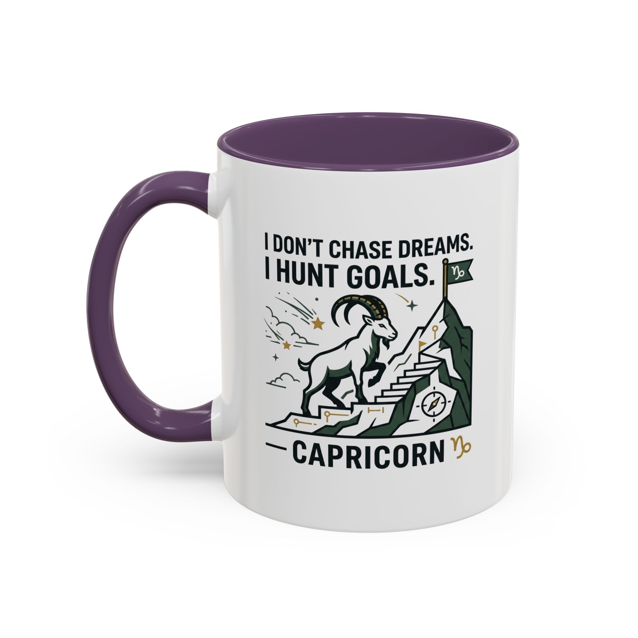 Capricorn Coffee Mug — “I Don't Chase Dreams, I Hunt Goals” Zodiac Accent Mug