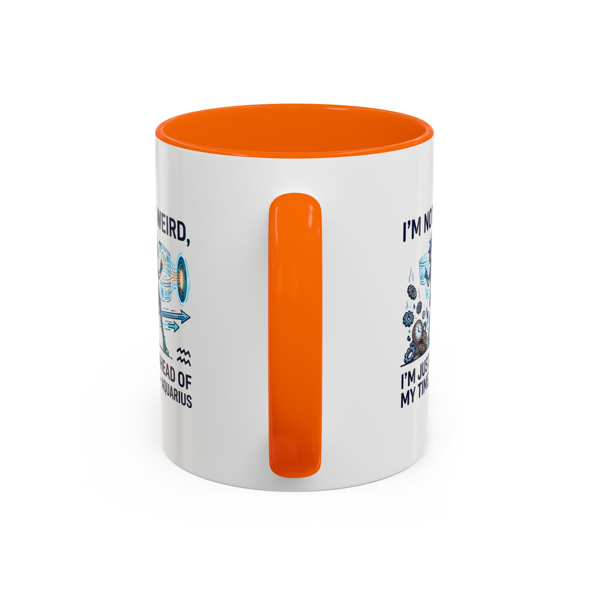 Aquarius Zodiac Coffee Mug — "I'm Not Weird, I'm Just Ahead of My Time" Accent Mug