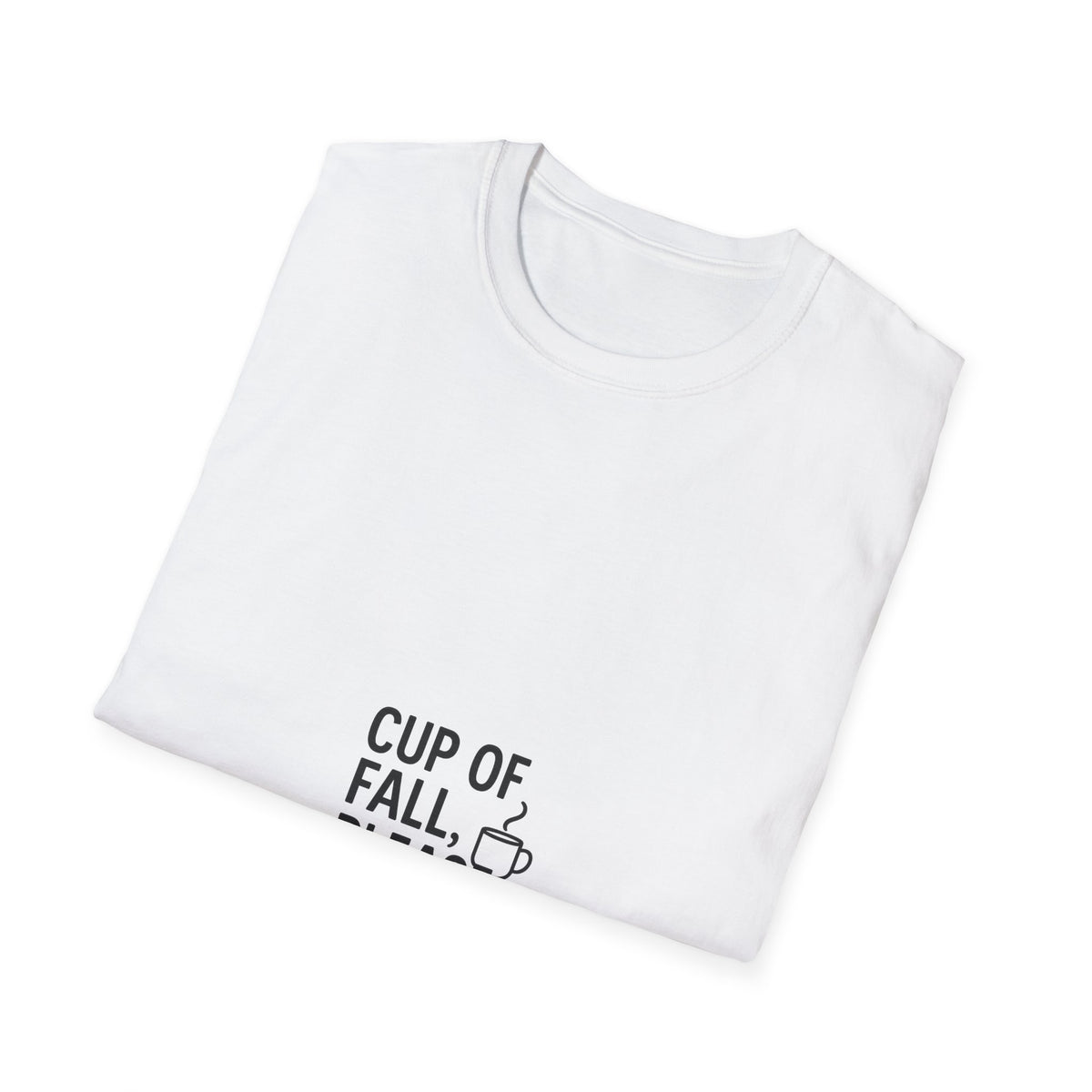 "Cup Of Fall Please" Minimalist Coffee Graphic Tee - Cozy Autumn Quote White T-Shirt - Trending Now - September 2026