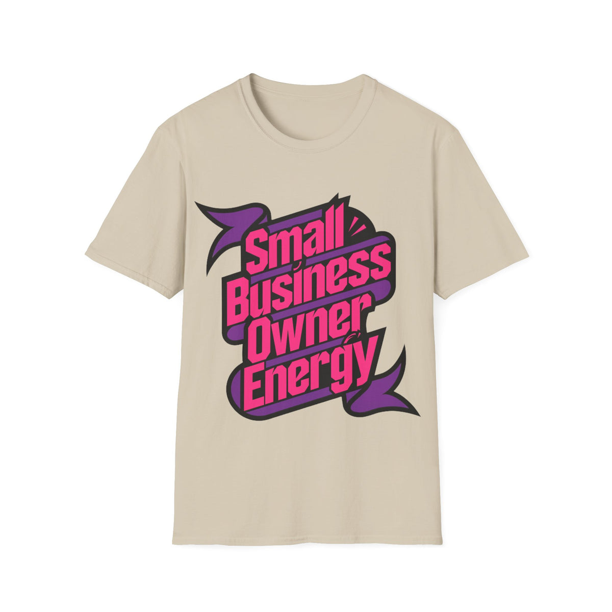 Small Business Owner Energy T-Shirt - Trending Now - August 2026