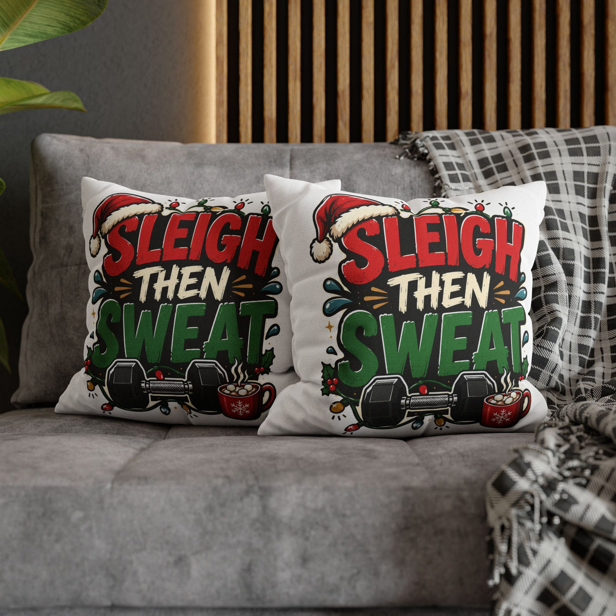 Sleigh Then Sweat Pillowcase  Modern Day Christmas — Festive Fitness Holiday Cushion Cover