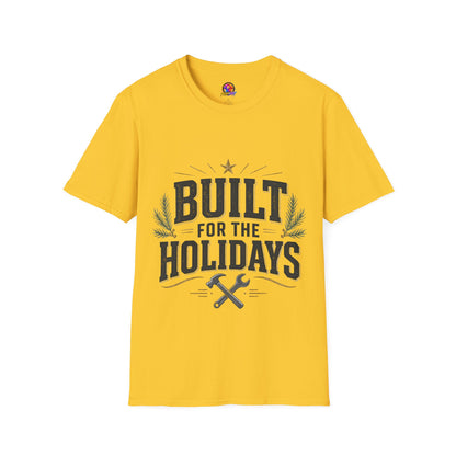 T-Shirt — "Built for the Holidays" Festive Rustic Holiday Tee (Gift for DIYers)