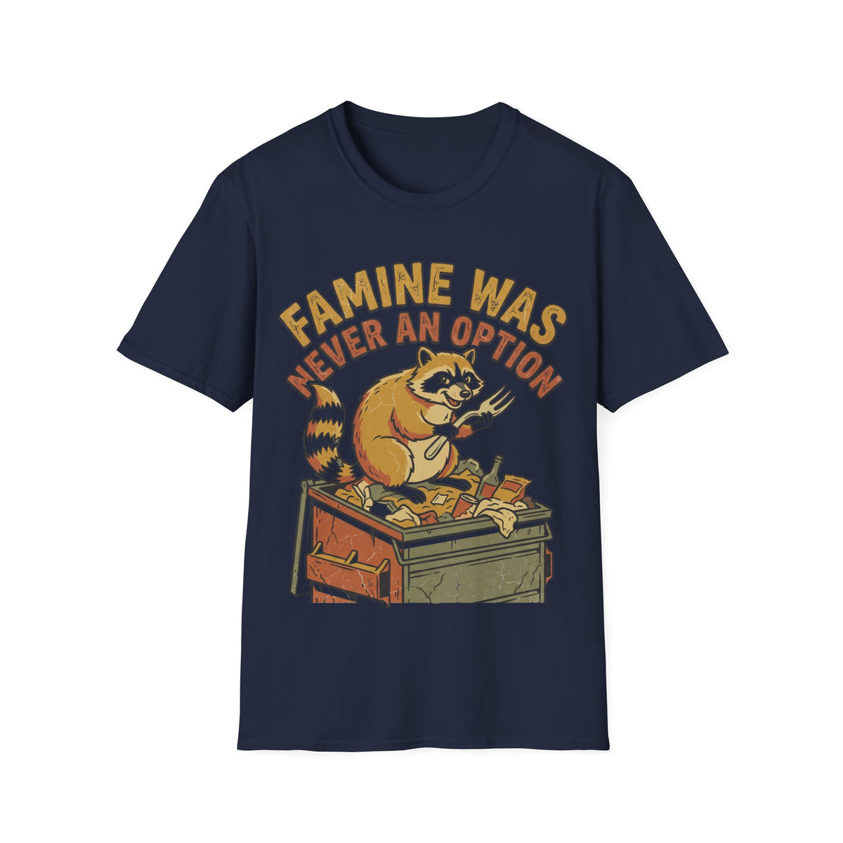 Funny Raccoon T‑Shirt — "Famine Was Never An Option" Retro Graphic Tee - Trending Now - September 2026