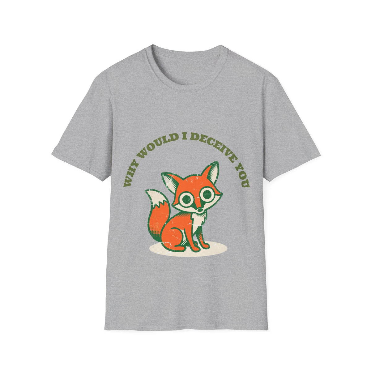 "Why Would I Deceive You" Cute Sly Fox Graphic Tee - Funny Sarcastic Animal White T-Shirt - Trending Now - September 2026