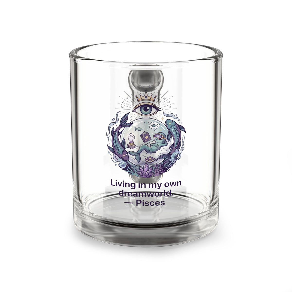 Pisces Glass Mug 10oz — 'Living in My Own Dreamworld' Astrological Zodiac Coffee Cup