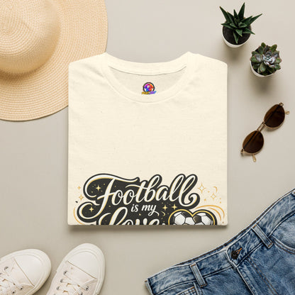 Women's/Unisex Soccer Fan Shirt Football Is My Love Language Tee —
