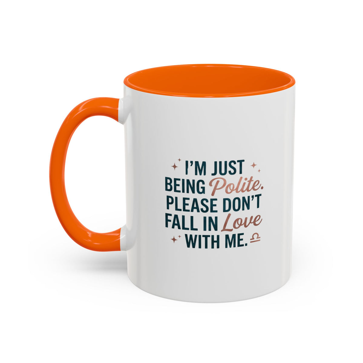 Libra Zodiac I'm Just Being Polite Coffee Mug — Funny Romantic Humor Accent Mug