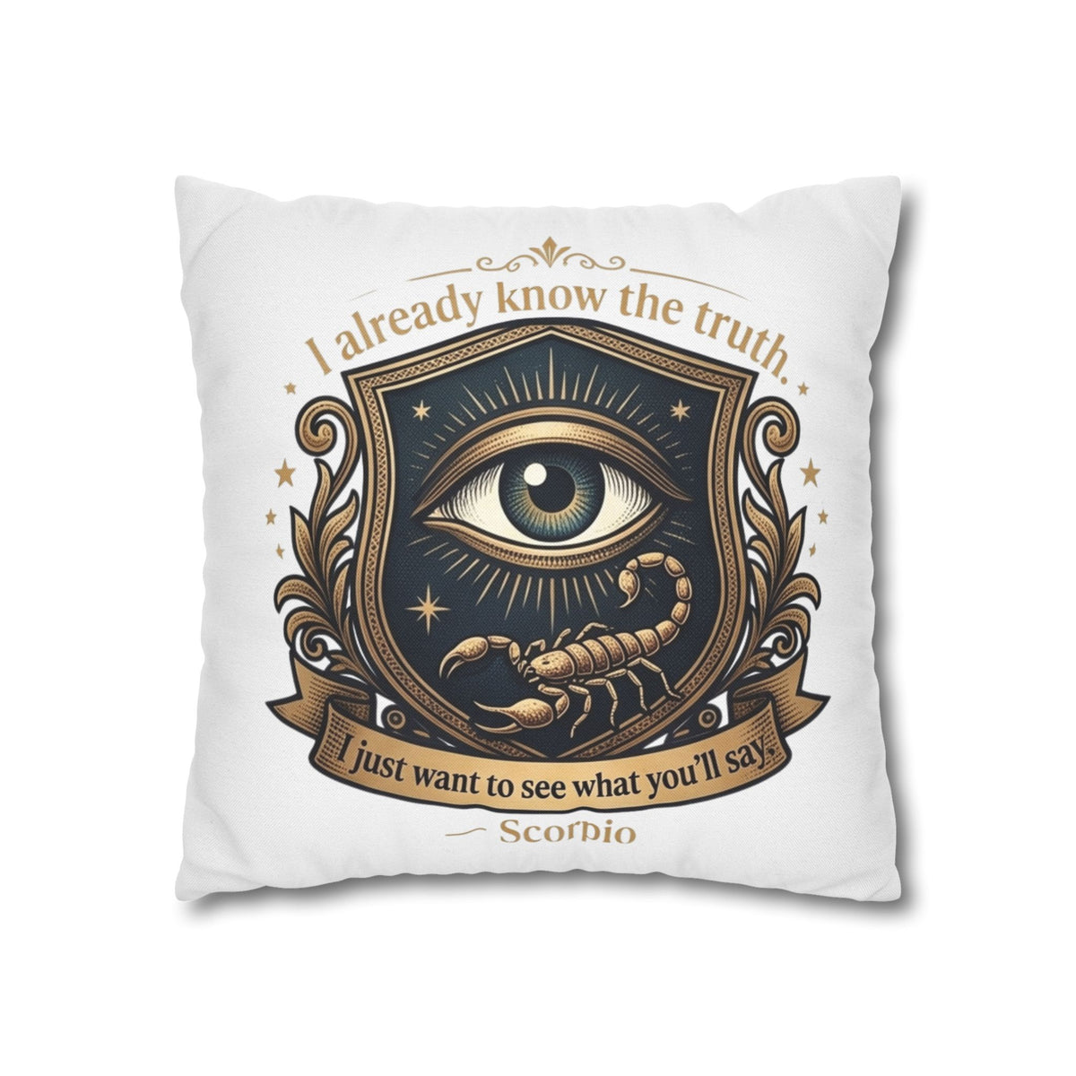 Scorpio Decorative Pillowcase — "I Already Know the Truth" Astrological Eye Design